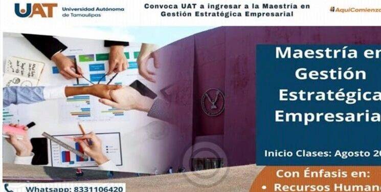 Convoca UAT a ingresar a la Maestría en Gestión Estratégica Empresarial