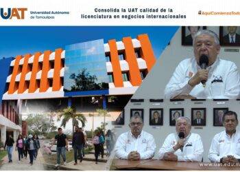 Consolida UAT la calidad de su Licenciatura en Negocios Internacionales