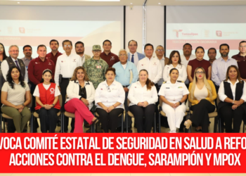 Convoca Comité Estatal de Seguridad en Salud a reforzar acciones contra el dengue, sarampión y MPOX