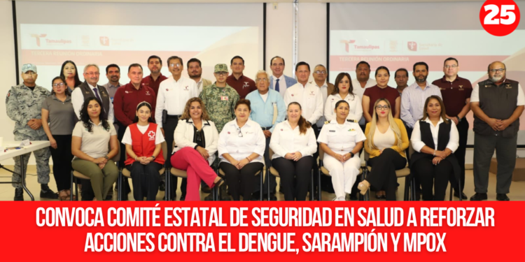 Convoca Comité Estatal de Seguridad en Salud a reforzar acciones contra el dengue, sarampión y MPOX