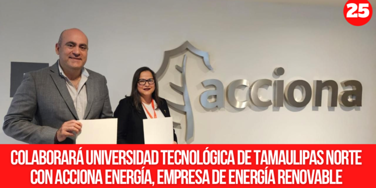 Colaborará Universidad Tecnológica de Tamaulipas Norte con Acciona Energía, empresa de energía renovable